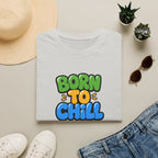 Born To Chill™T-Shirt