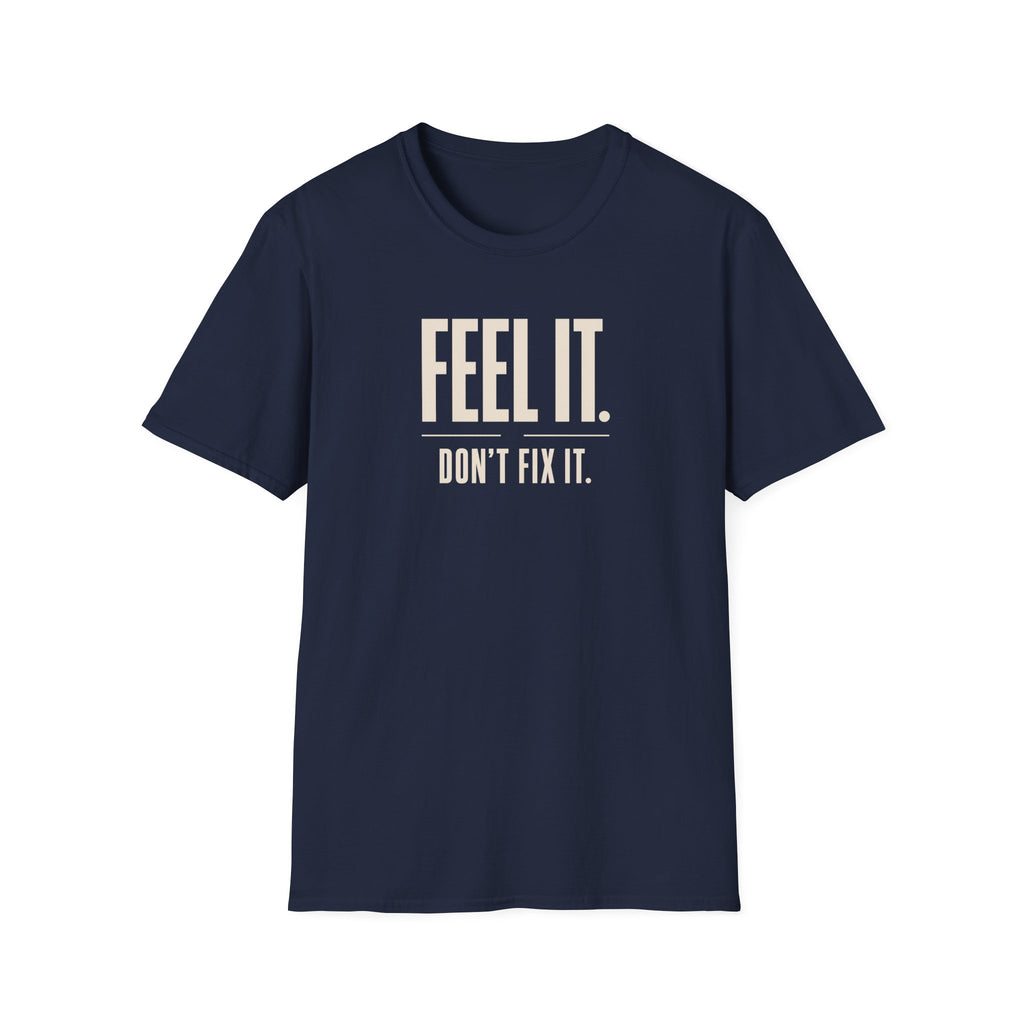 Feel It™ T-Shirt