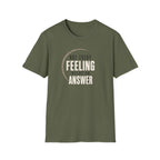Not Every Feeling™ T-Shirt