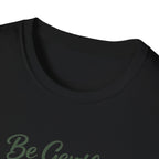Be Gentle with Yourself T-Shirt