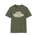 Living Laughing Processing™ T-Shirt
