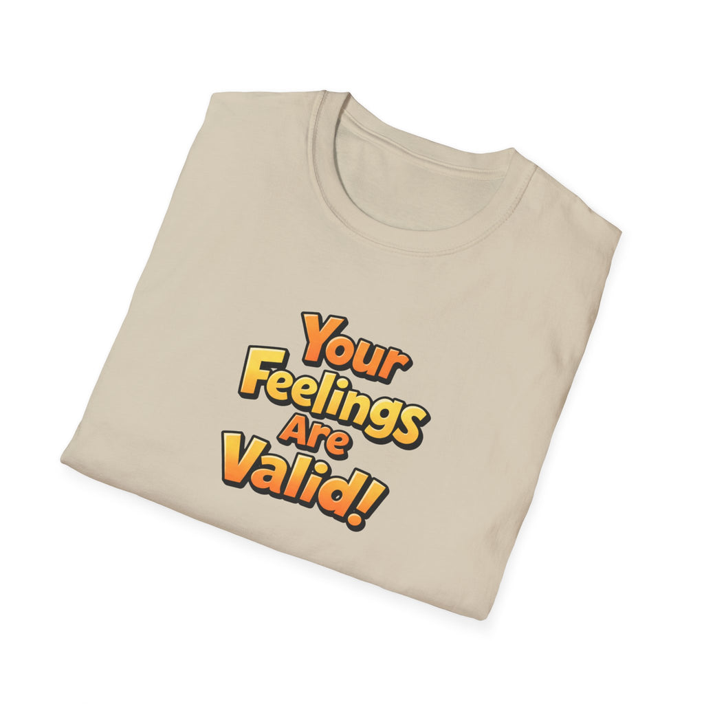 Feelings Are Valid T-Shirt