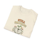 Still Growing T-Shirt