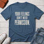 Permission to Feel™ T-Shirt