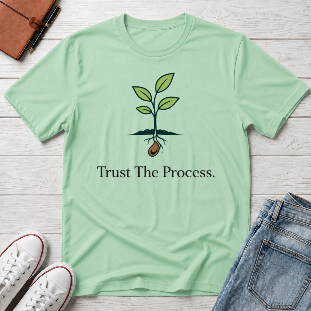Trust The Process Tree T-Shirt