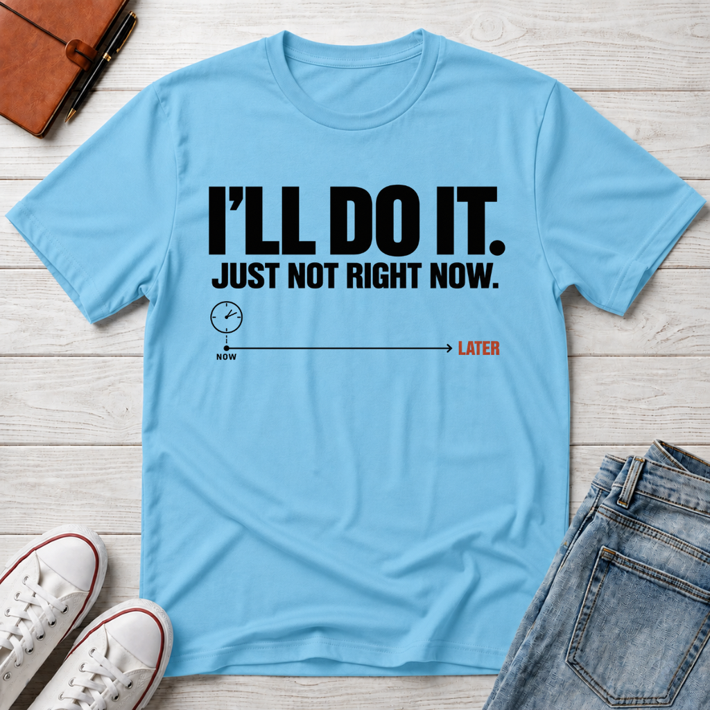 Right Now™ T-Shirt