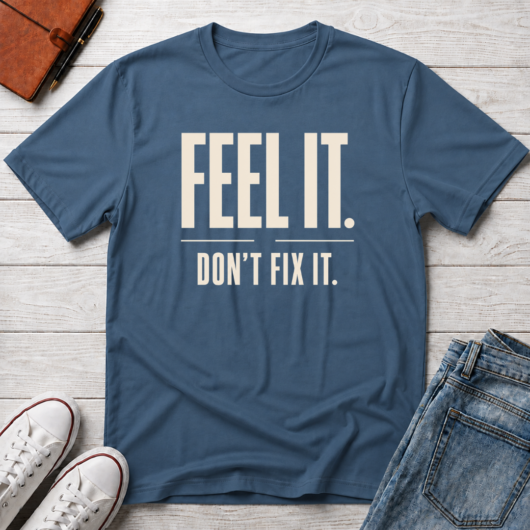 Feel It™ T-Shirt