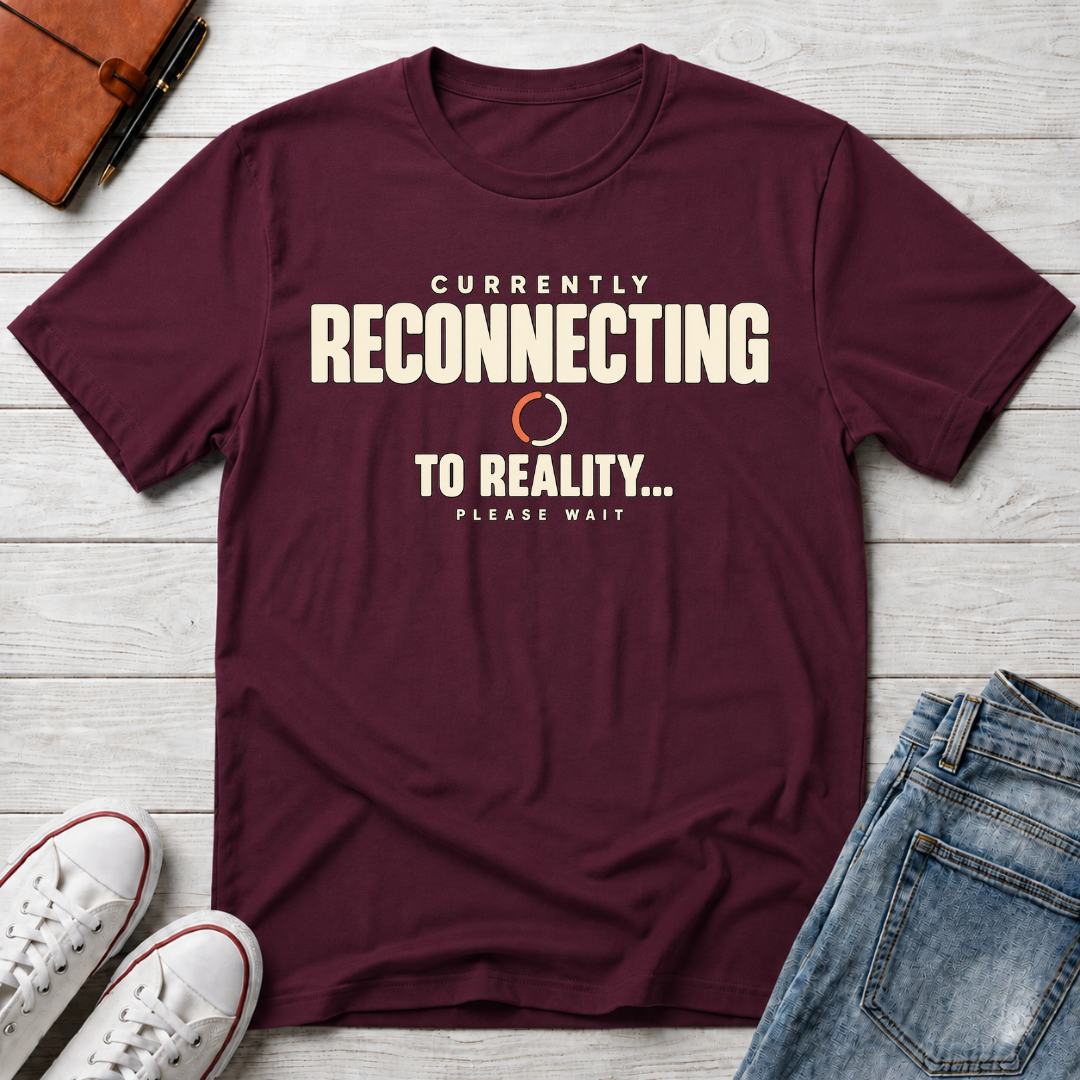 Currently Reconnecting™ T-Shirt