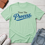 Trust The process Typhography T-Shirt