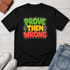 Prove Them Wrong™ T-Shirt