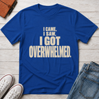 Overwhelmed™ T-Shirt