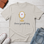 Choose Yourself Mirror T-Shirt