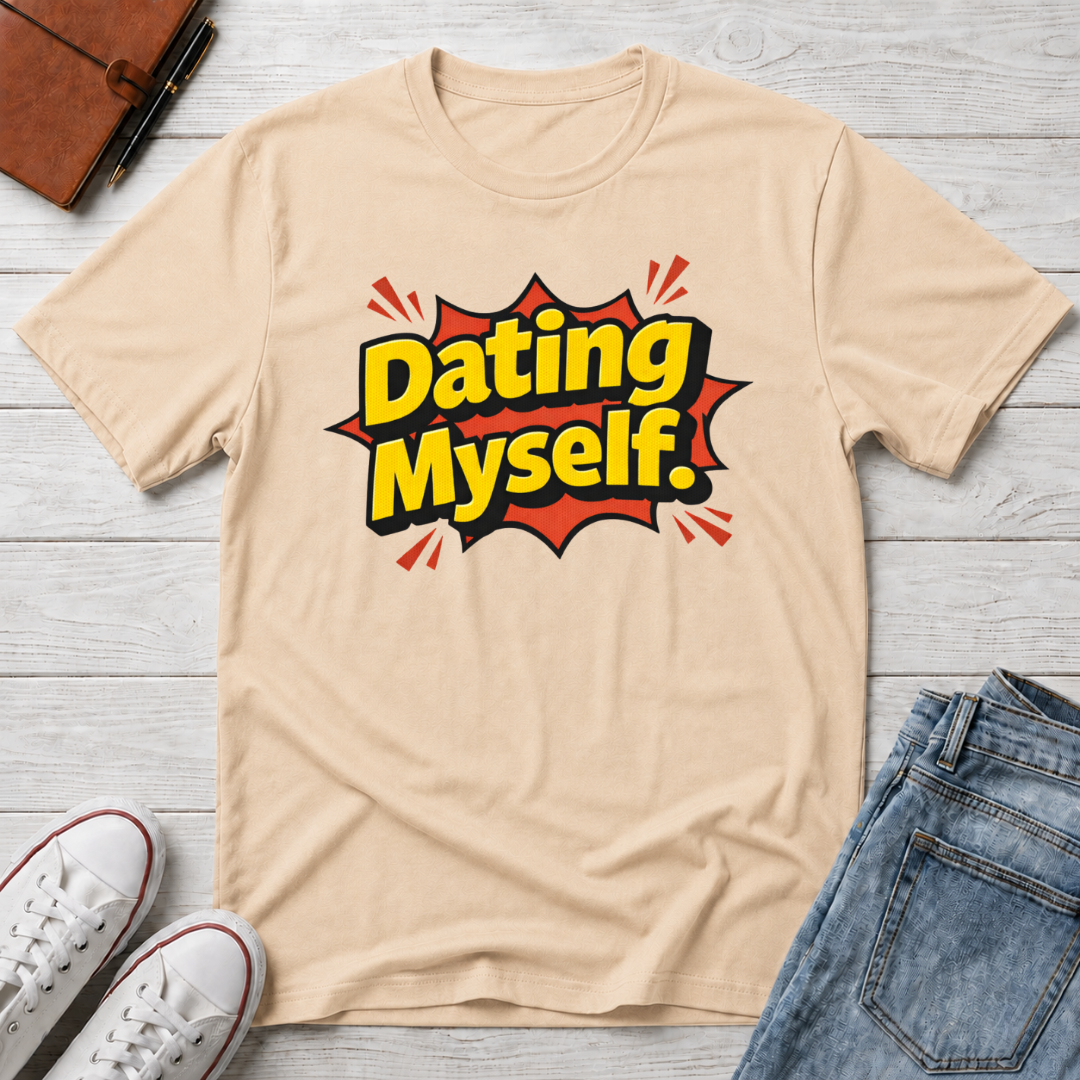 Dating Myself Funny Typhography T-Shirt
