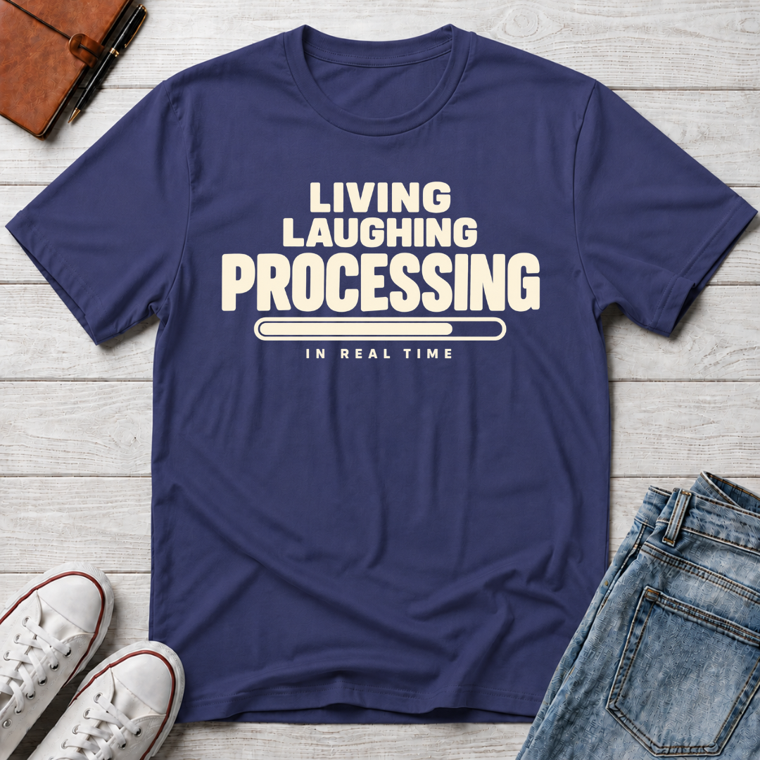 Living Laughing Processing™ T-Shirt