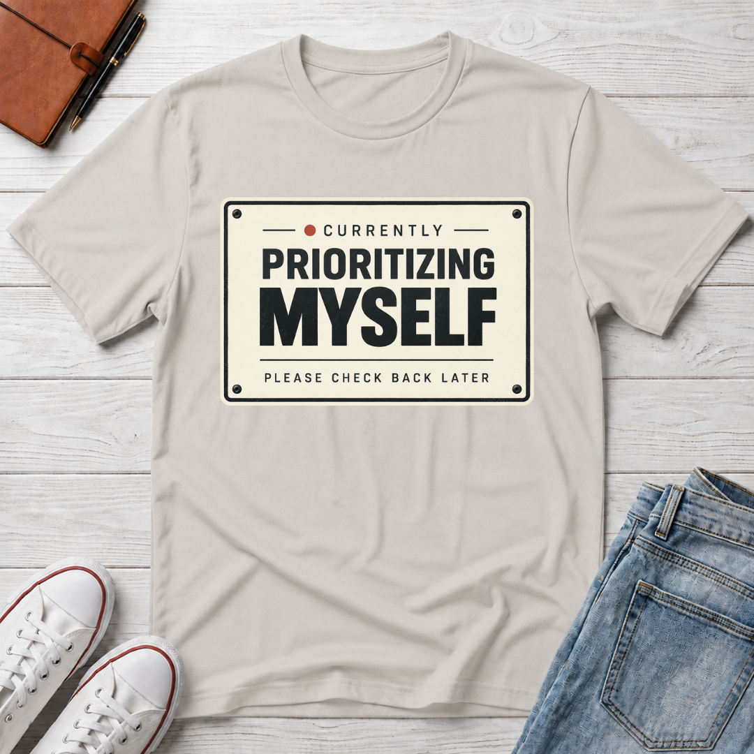 Self Priority™ T-Shirt
