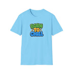 Born To Chill™T-Shirt