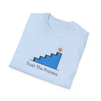 Trust The Process Stairs T-Shirt