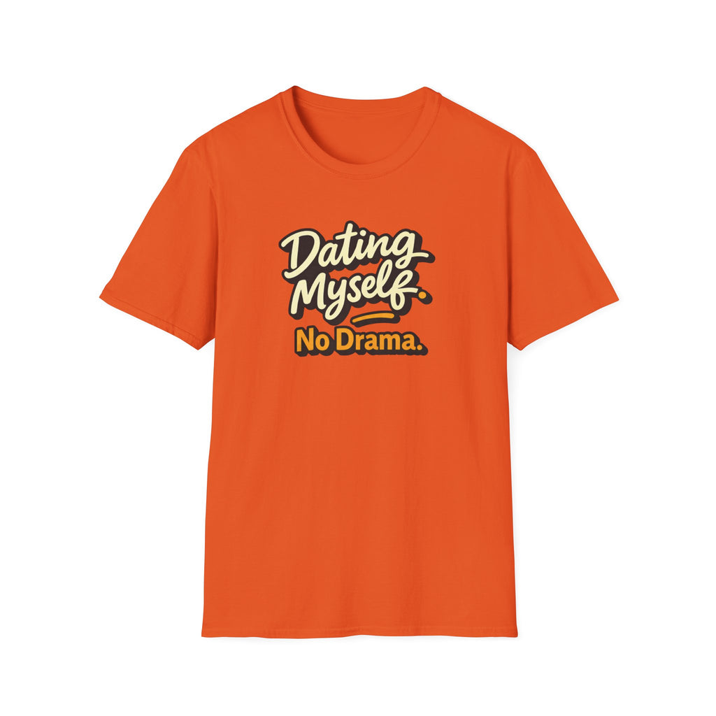 Dating Myself No Drama T-Shirt