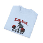 Start Again Motivational Graphic Tee