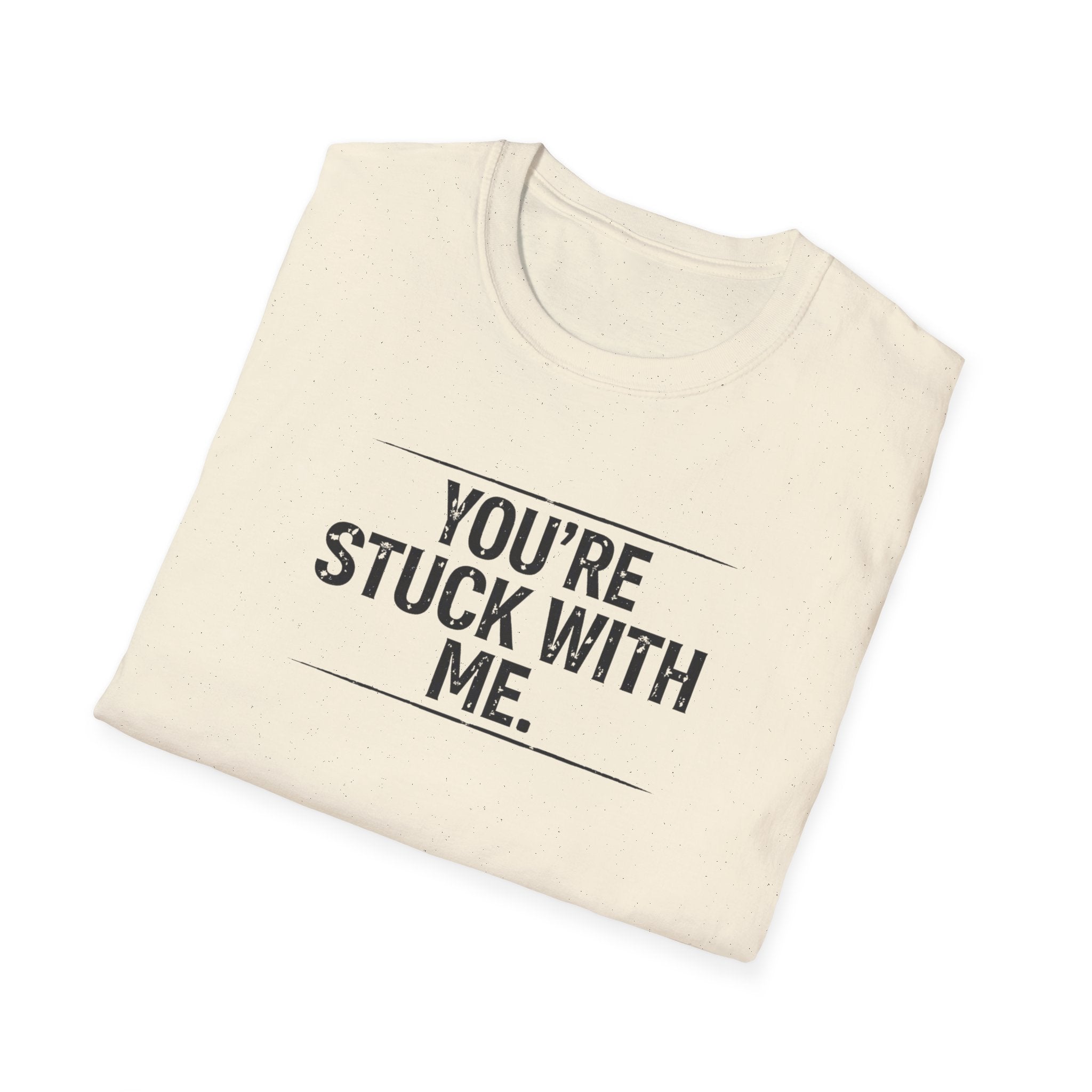 Stuck With Me T-Shirt