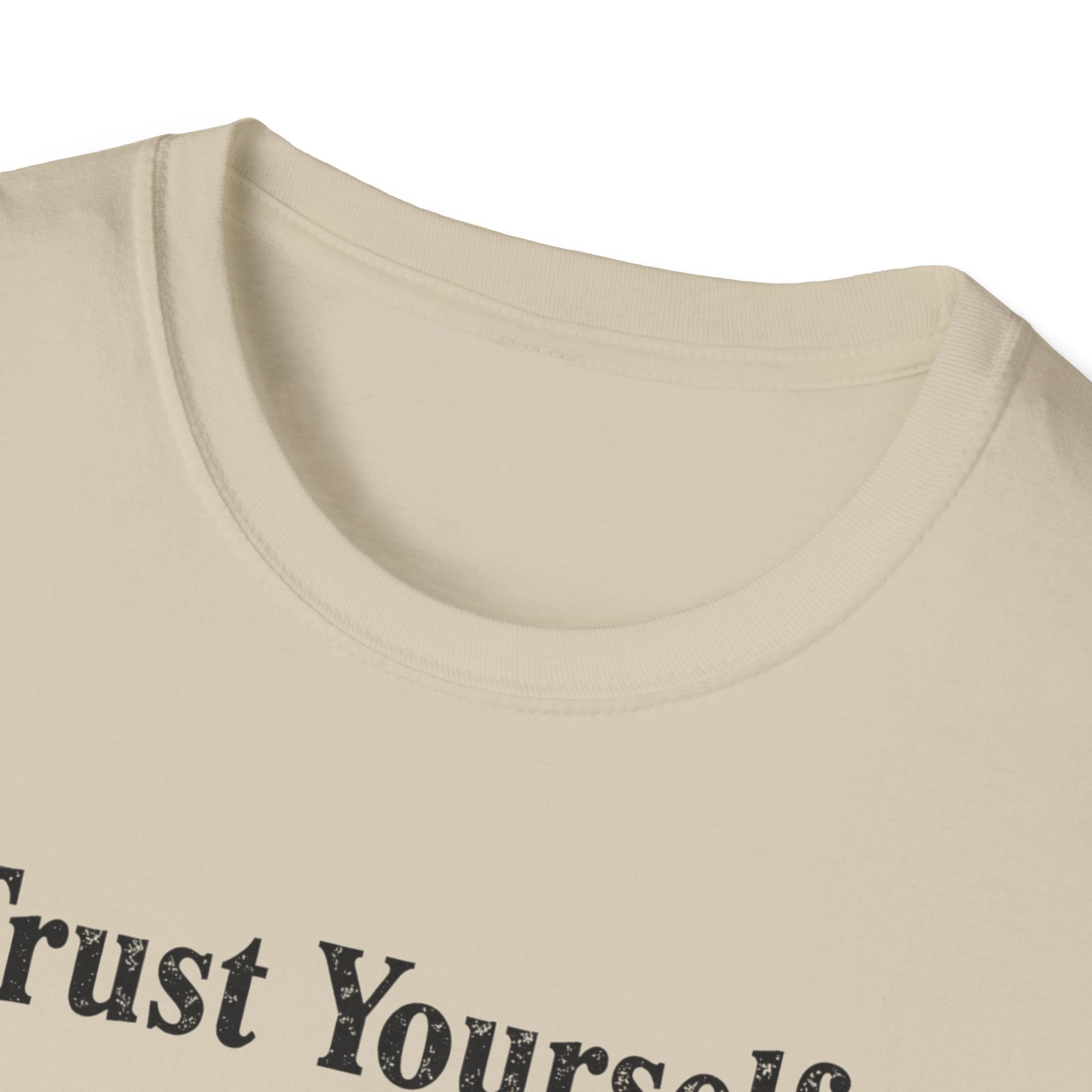 Trust Yourself Typhography T-Shirt