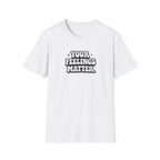 Your Feelings Matter Typhography T-Shirt