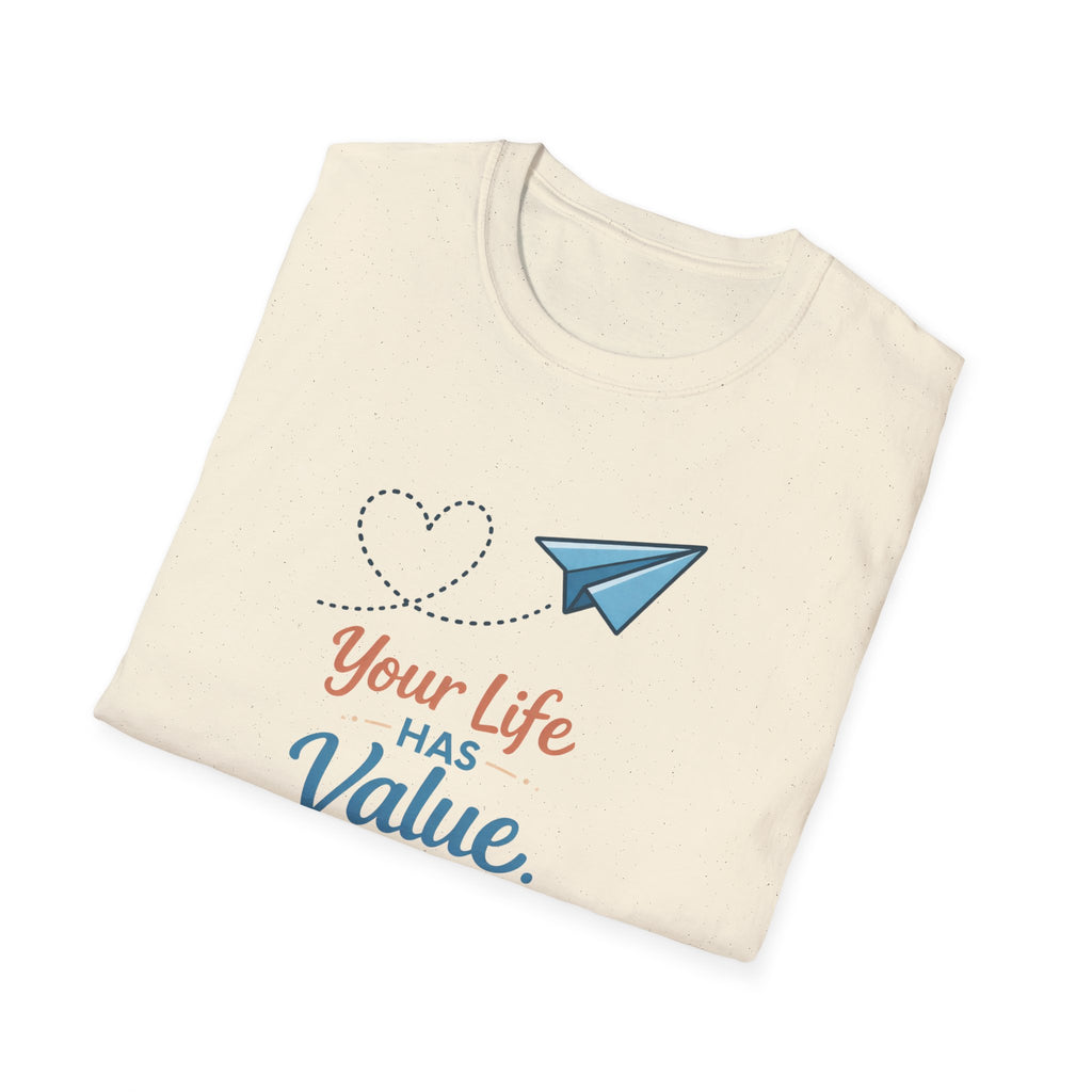 Life Has Value T-Shirt