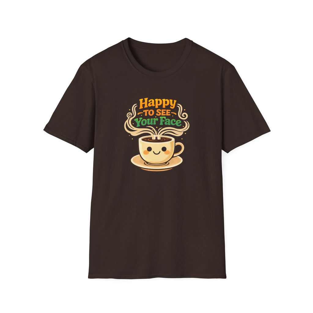 Happy To See T-Shirt