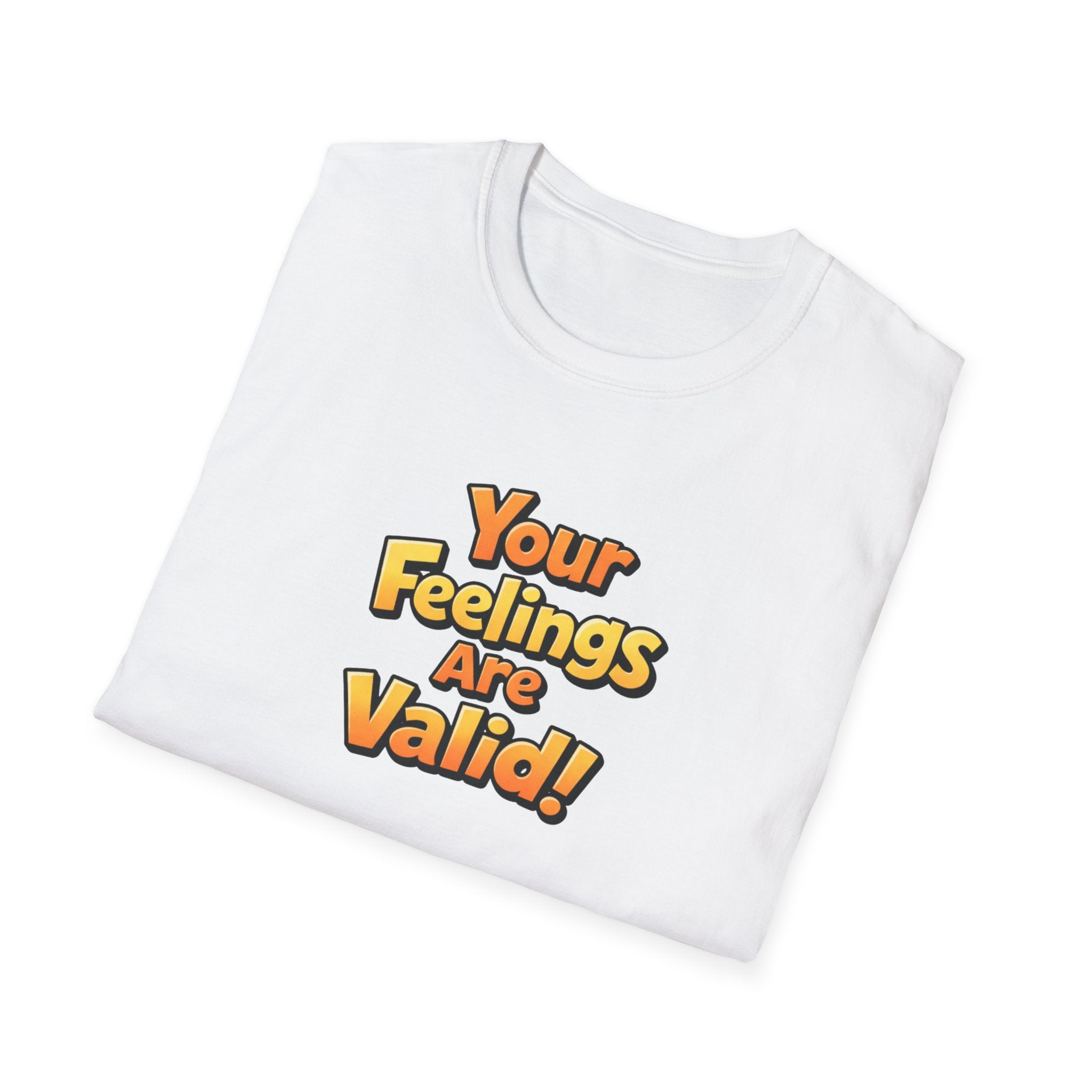 Feelings Are Valid T-Shirt