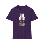 One Thing at a Time™ T-Shirt