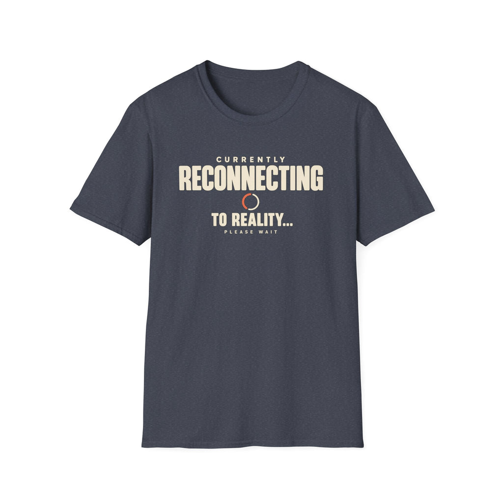 Currently Reconnecting™ T-Shirt