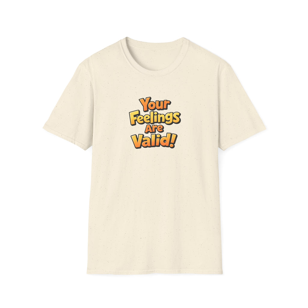 Feelings Are Valid T-Shirt