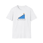 Trust The Process Stairs T-Shirt
