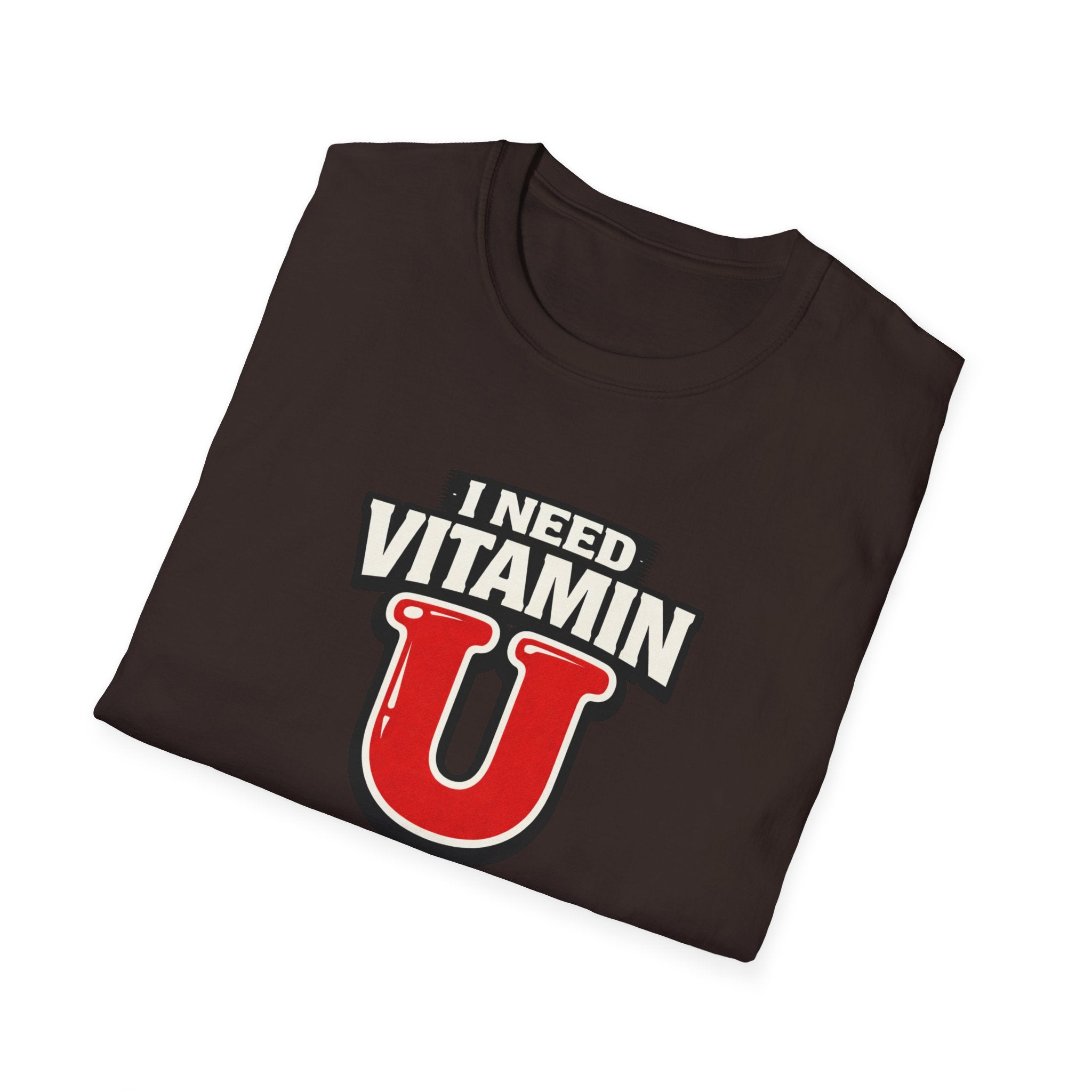 Need Vitamin U T-Shirt