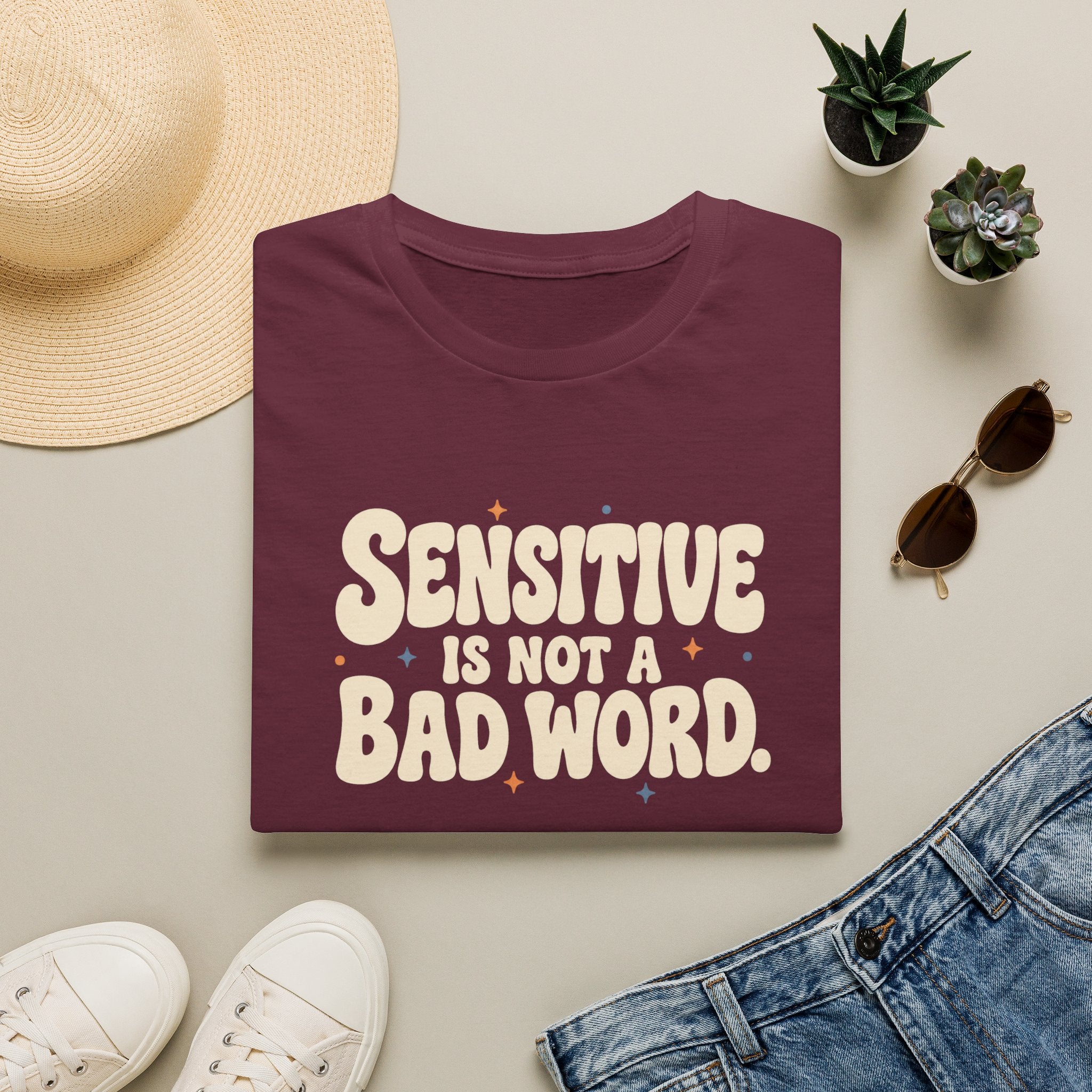 Sensitive, Not Broken™ T-Shirt