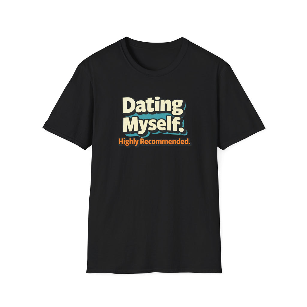 Dating Myself Recommended T-Shirt