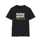Dating Myself Recommended T-Shirt