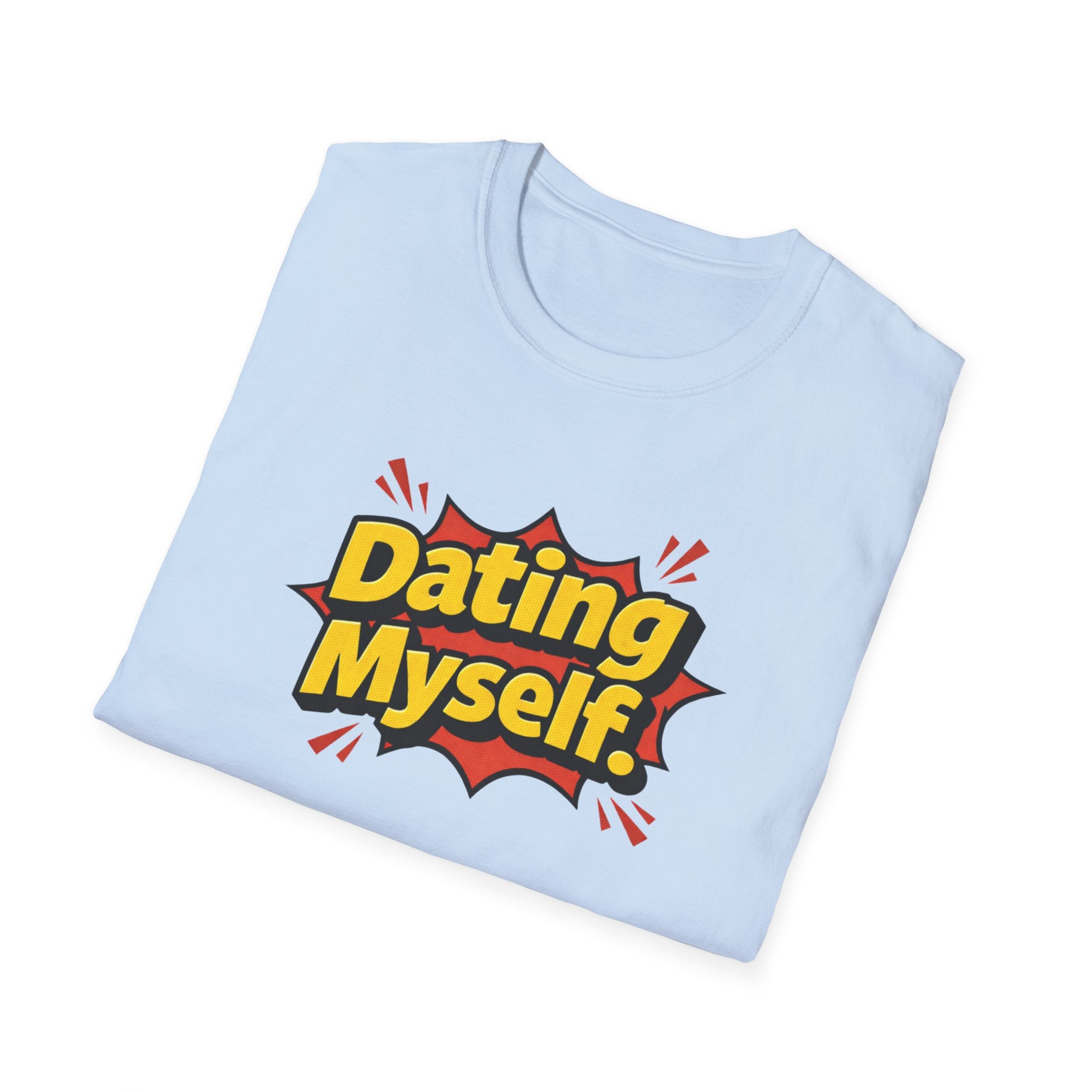 Dating Myself Funny Typhography T-Shirt