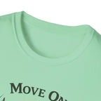 Move On Graphic T-Shirt