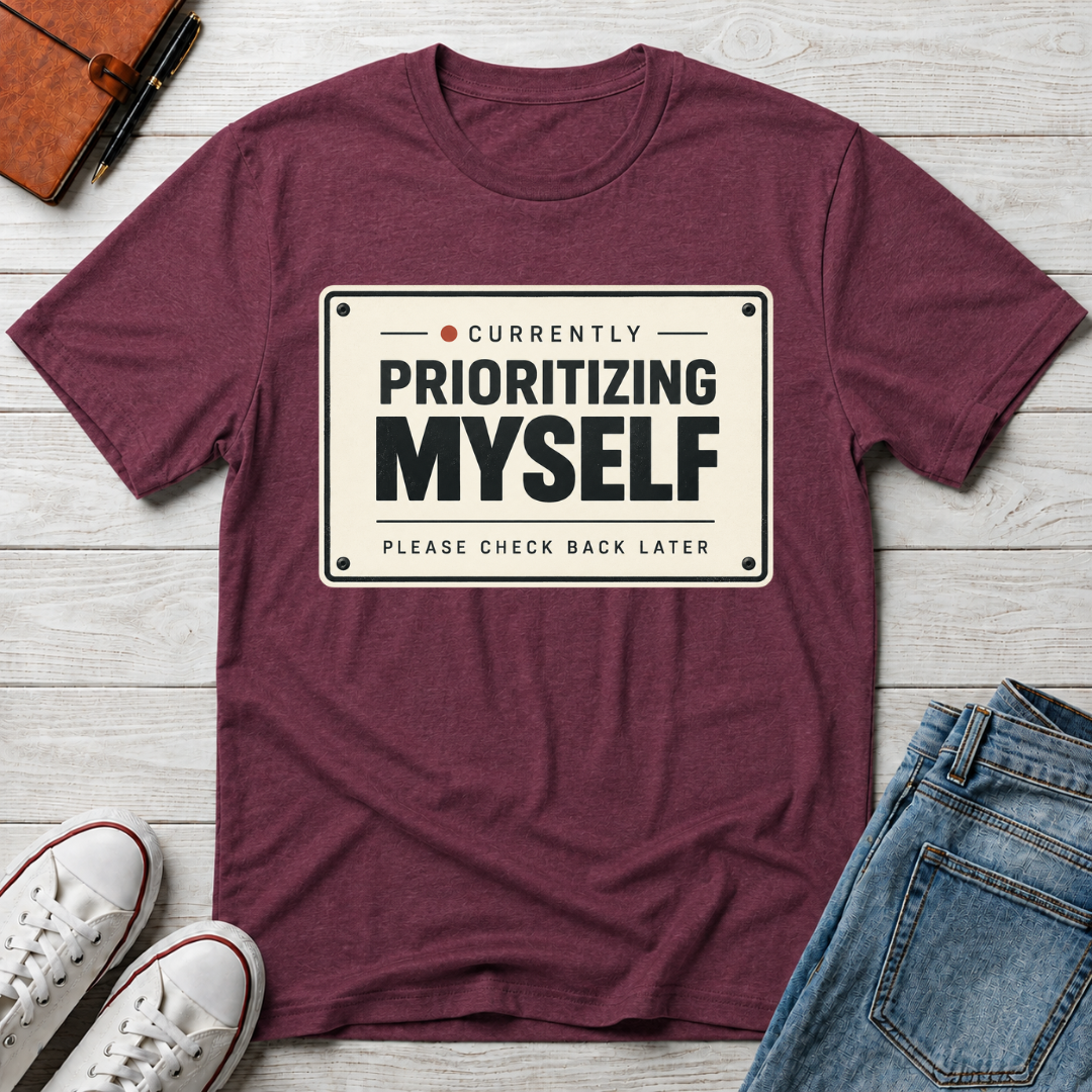 Self Priority™ T-Shirt
