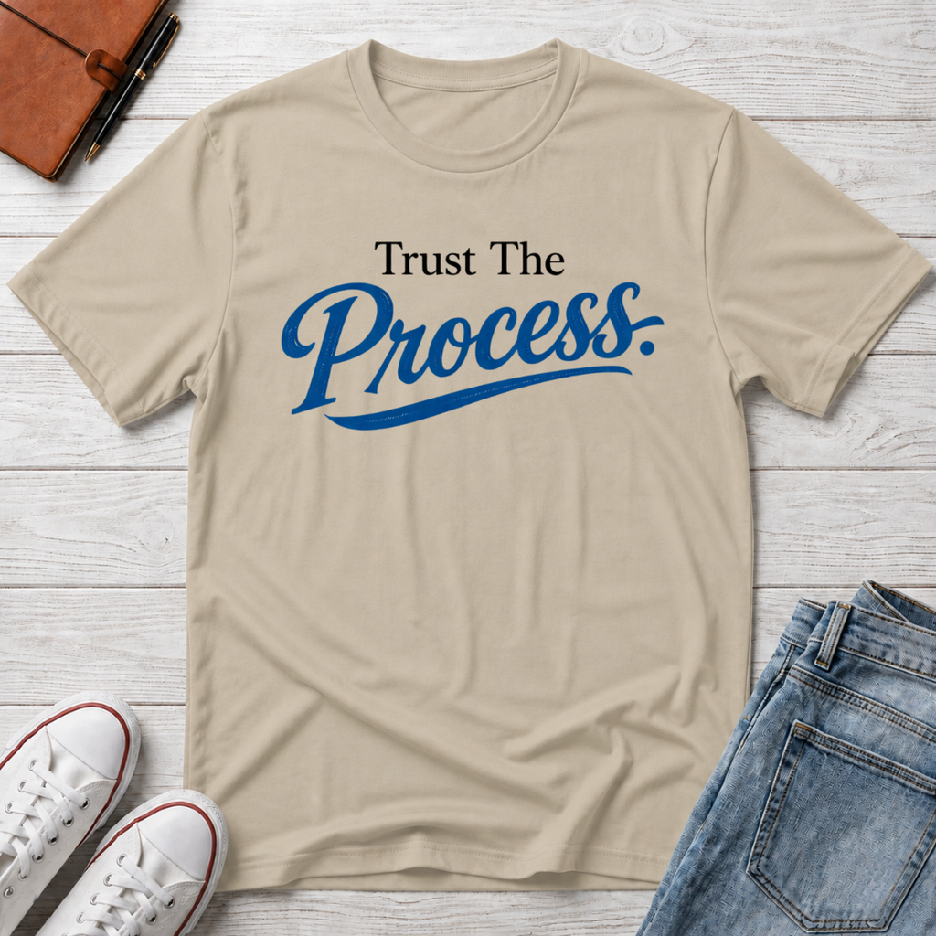 Trust The process Typhography T-Shirt