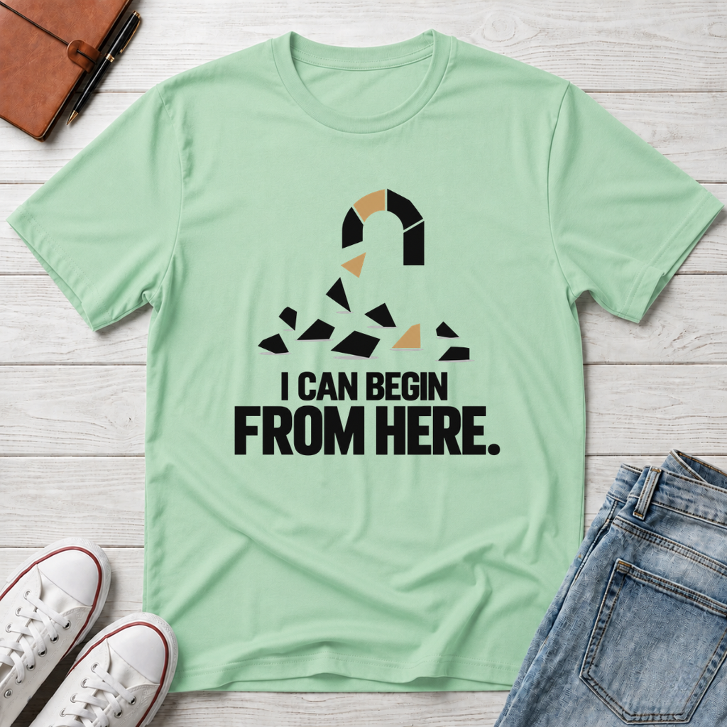 Start Here™ T-Shirt