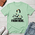 Start Here™ T-Shirt
