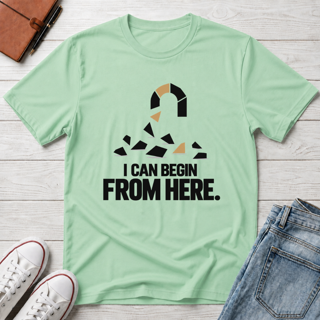 Start Here™ T-Shirt